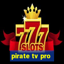 pirate tv pro